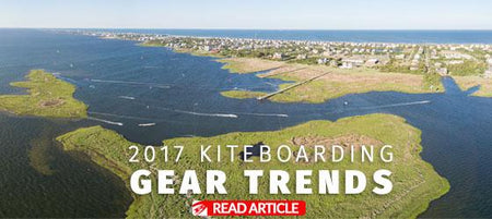 2017 Kiteboarding Gear Trends