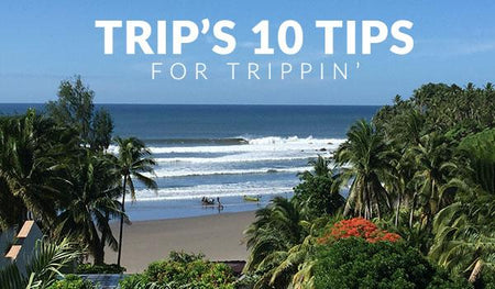 Trips 10 Tips for Trippin'