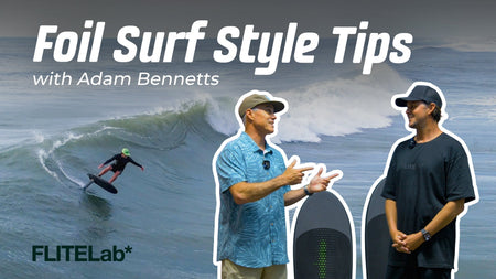 Foil Surfing Style Tips with Adam Bennetts