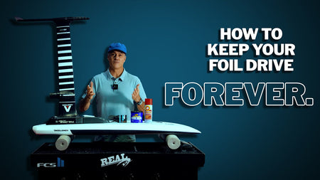 How to Properly Maintain Your Foil Drive